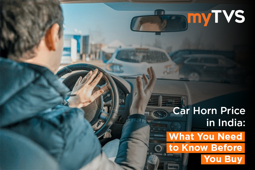Car Horn Price in India: What You Need to Know Before You Buy